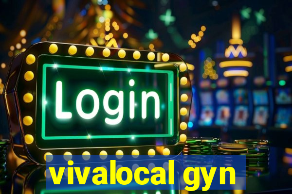 vivalocal gyn